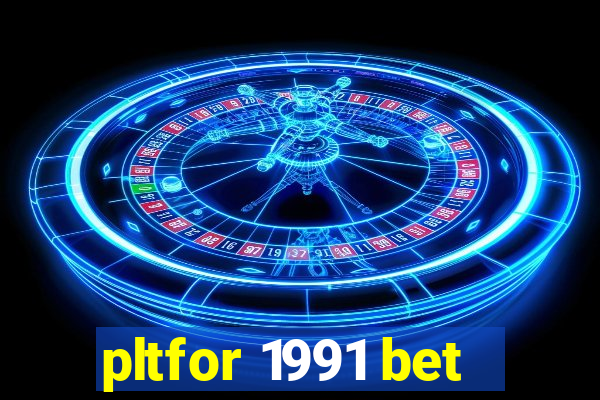 pltfor 1991 bet